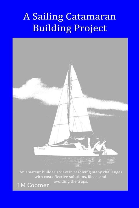 Könyv A Sailing Catamaran Building Project 