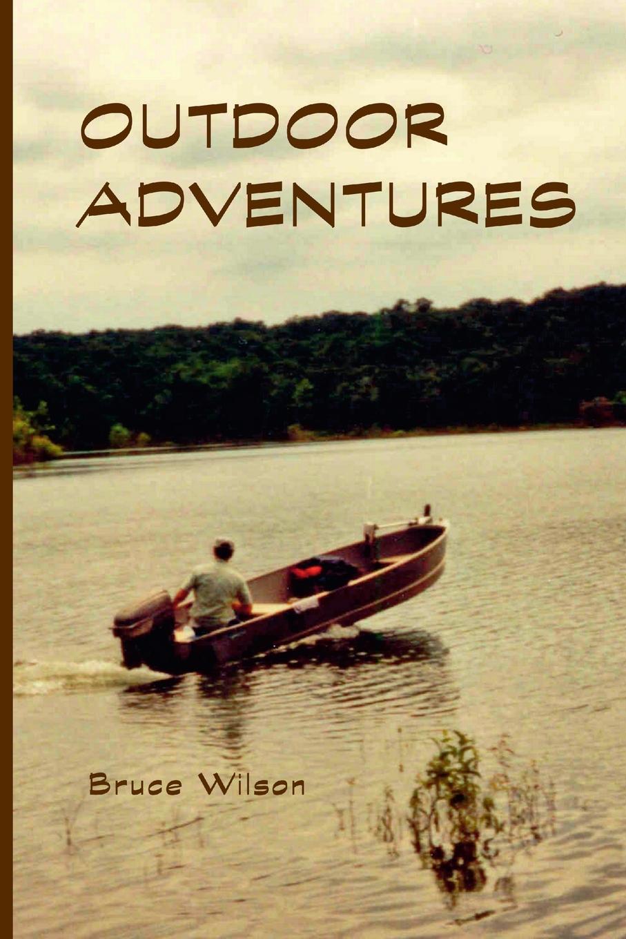 Knjiga Outdoor Adventures Bruce Wilson
