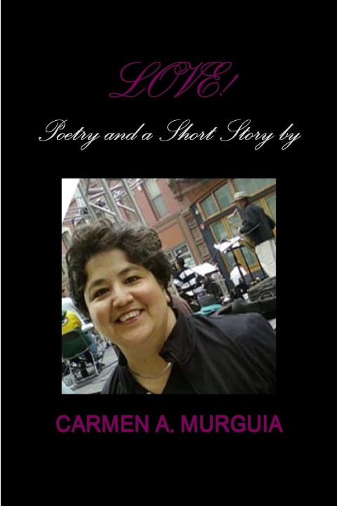 Knjiga LOVE! carmen a. murguia