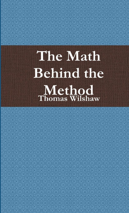 Knjiga The Math Behind the Method Thomas Wilshaw