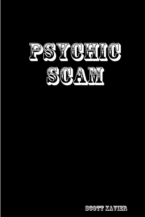 Book Psychic Scam Scott Xavier