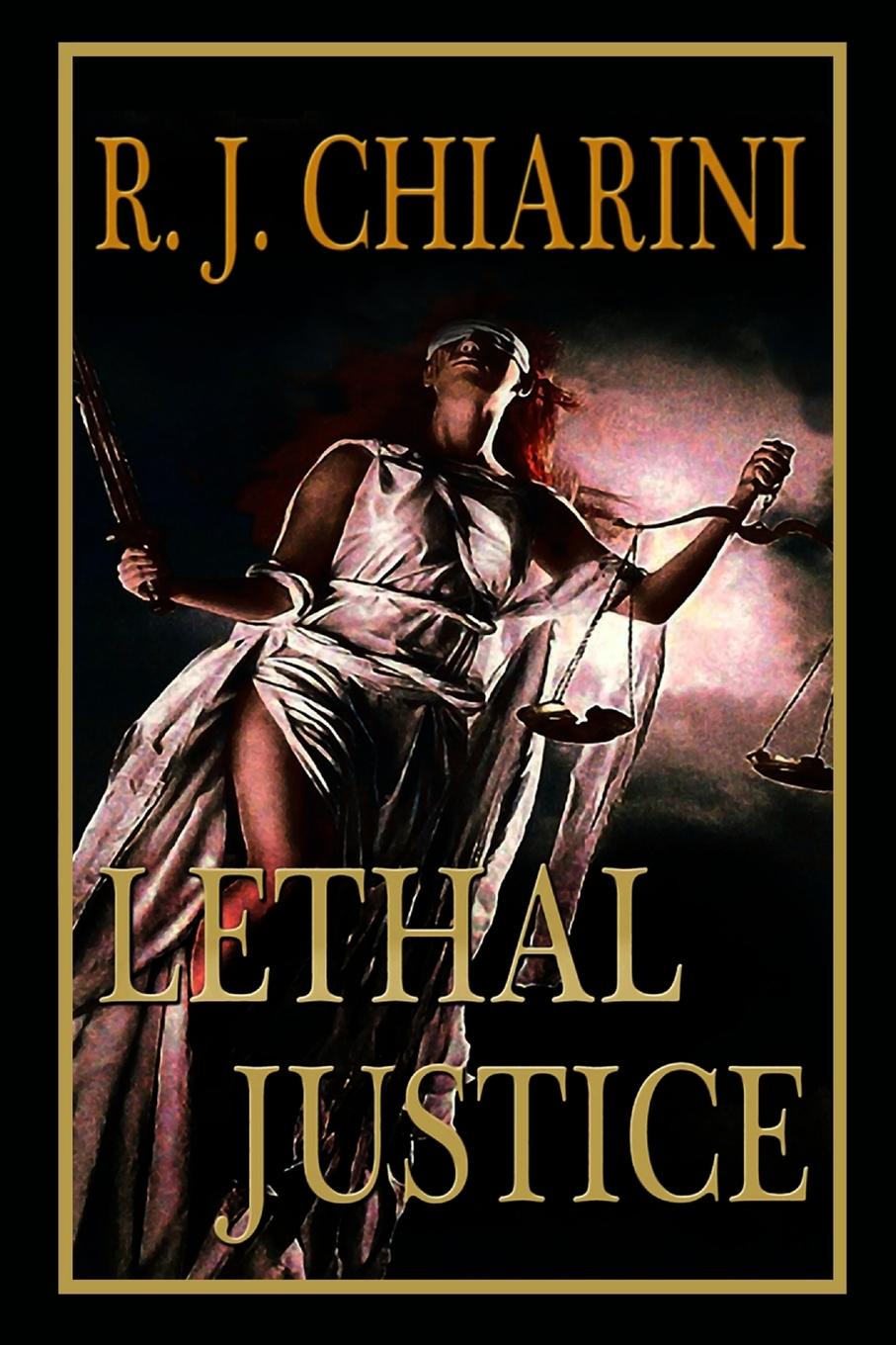 Knjiga Lethal Justice Robert Chiarini