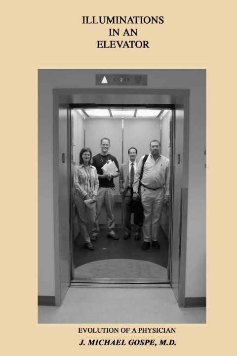Knjiga Illluminations in an Elevator M.D. J. Michael Gospe