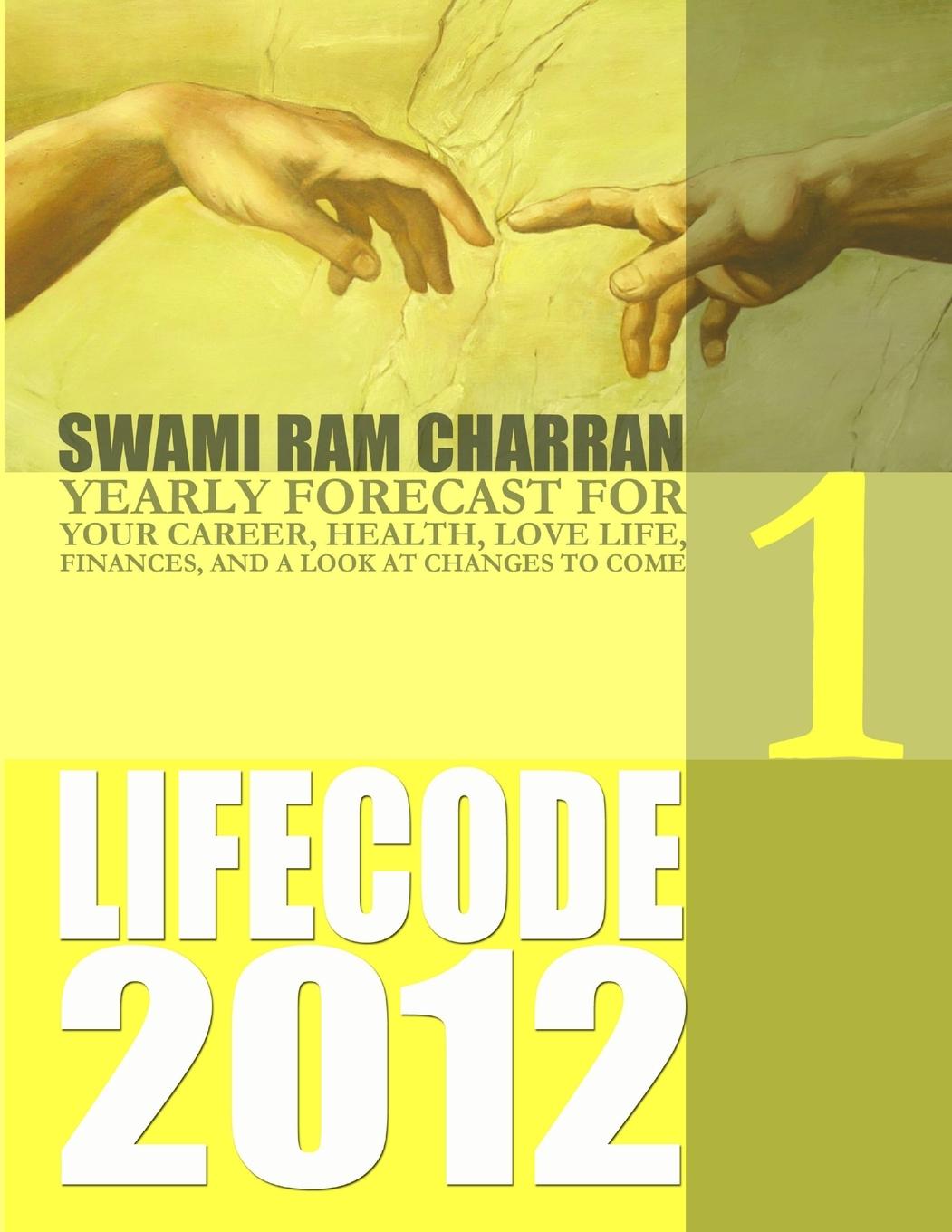 Knjiga LIFE CODE 1 YEARLY FORECAST FOR 2012 SWAMI RAM CHARRAN