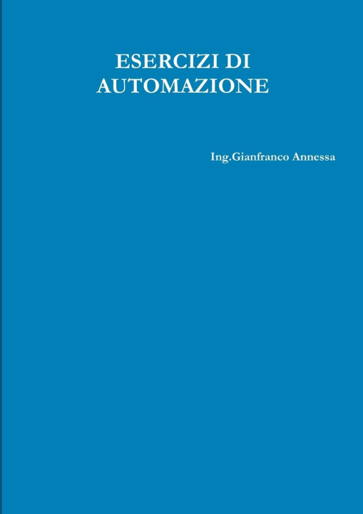 Knjiga ESERCIZI DI AUTOMAZIONE Gianfranco Annessa