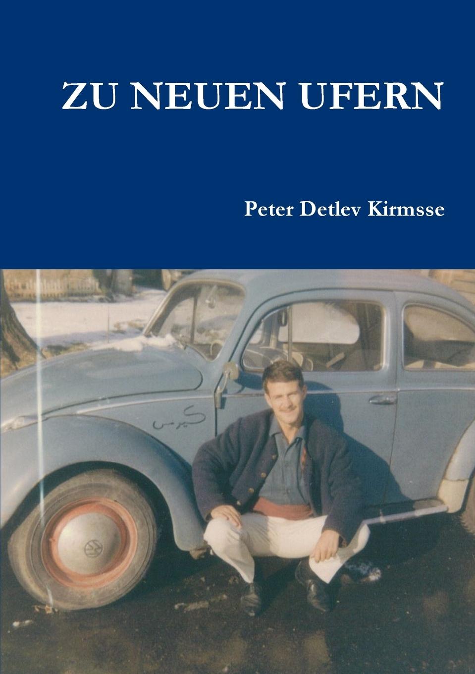 Buch ZU NEUEN UFERN Peter Detlev Kirmsse