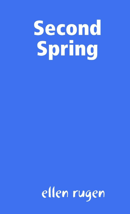 Knjiga Second Spring ellen rugen
