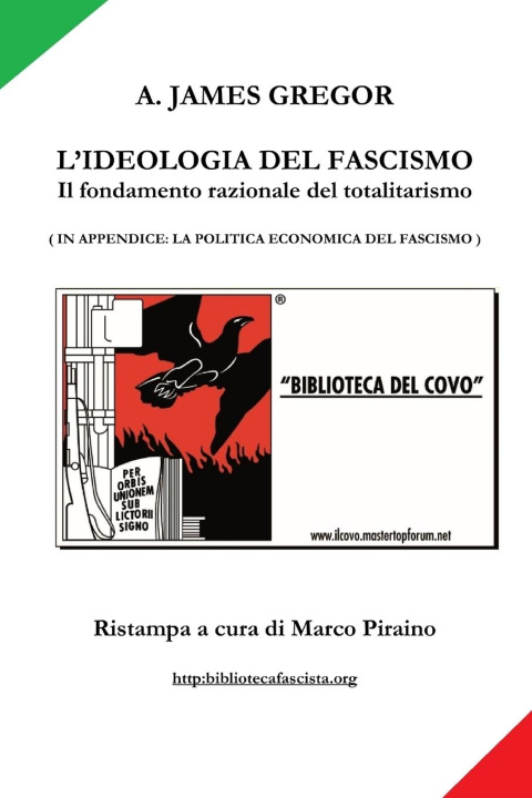 Könyv L'IDEOLOGIA DEL FASCISMO - il fondamento razionale del totalitarismo A. James Gregor