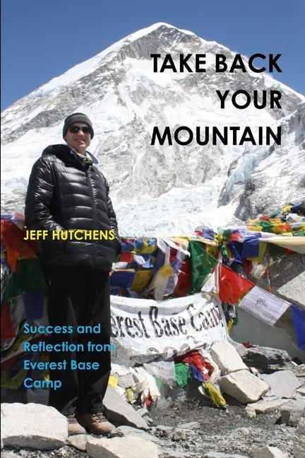 Carte Take Back your Mountain - Success and reflection from Everest Base Camp 