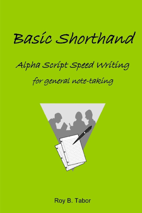 Knjiga Basic Shorthand  Alpha Script Speedwriting Roy B. Tabor