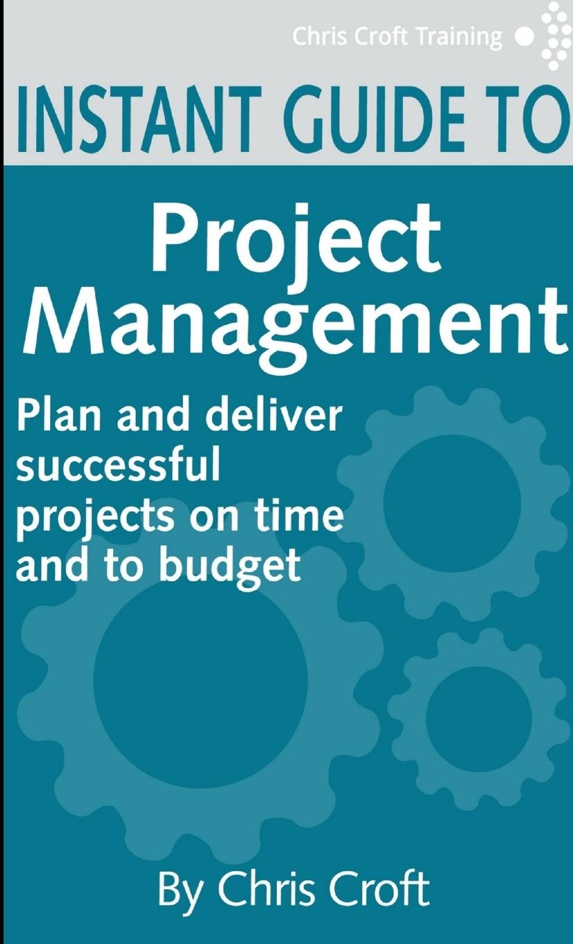 Book Project Management Instant Guide Chris Croft