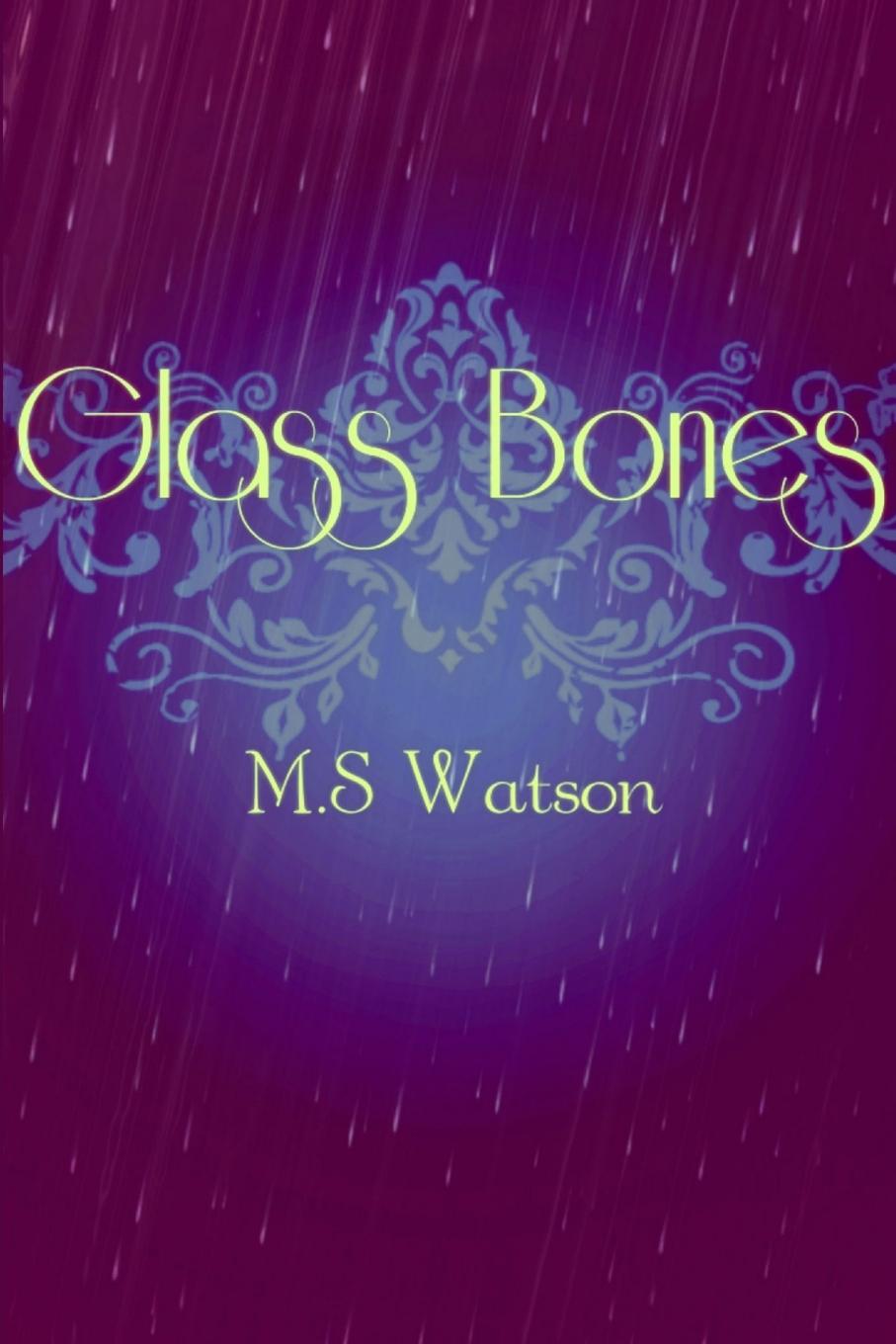 Knjiga Glass Bones M.S. Watson