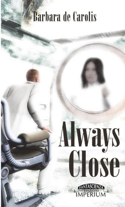 Knjiga Always Close Barbara De Carolis