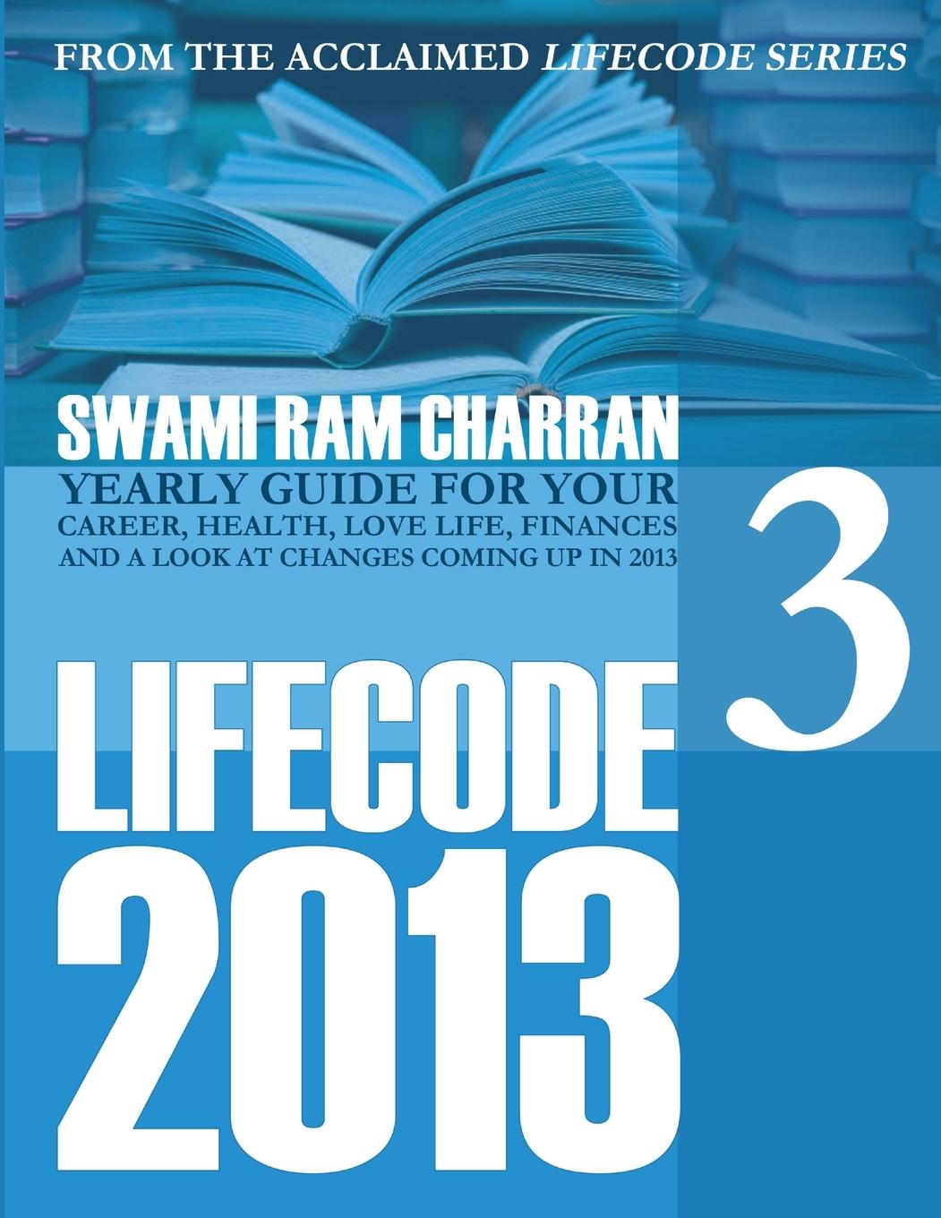 Knjiga 2013 Life Code #3 SWAMI RAM CHARRAN