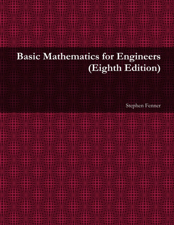 Knjiga Basic Mathematics for Engineers (8th ed.) Stephen Fenner