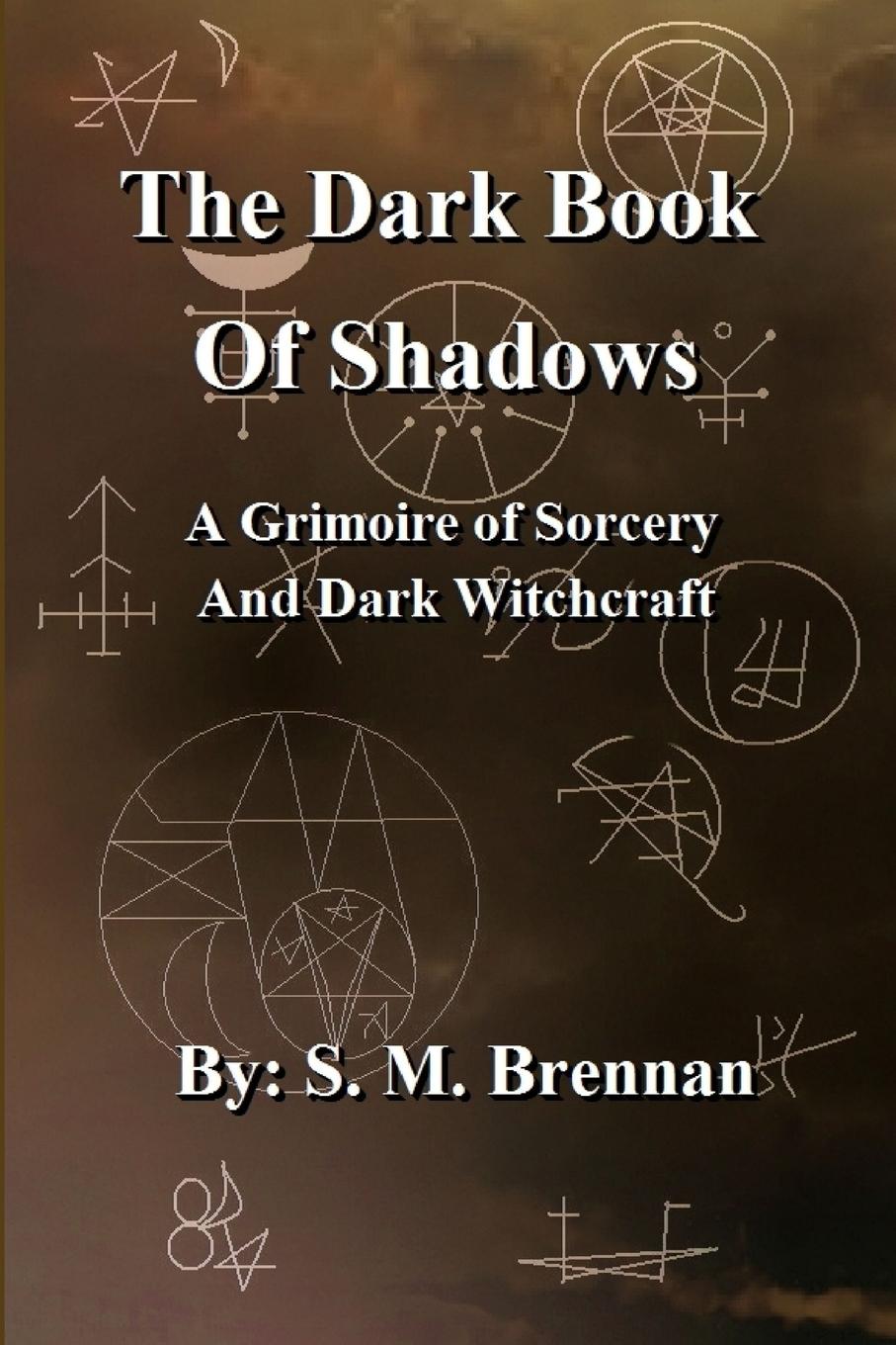 Knjiga The Dark Book Of Shadows - A Grimoire of Sorcery and Dark Witchcraft 