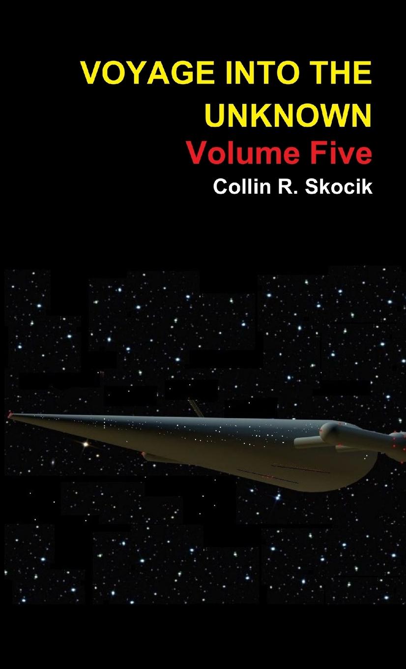 Knjiga Voyage Into the Unknown Collin R. Skocik