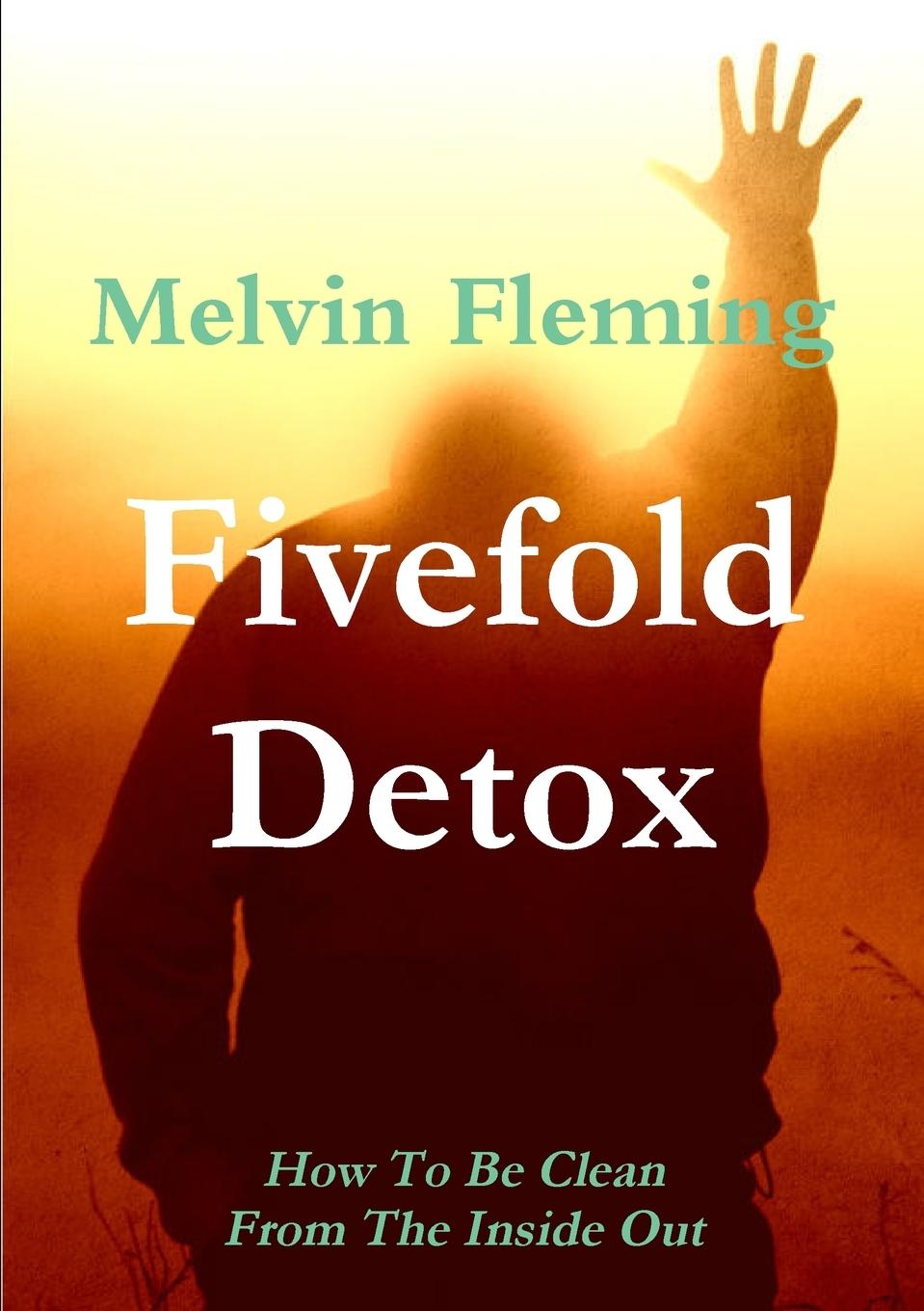 Kniha Fivefold Detox Melvin Fleming
