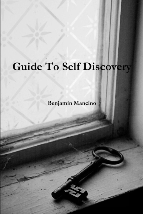 Knjiga Guide To Self Discovery Benjamin Mancino