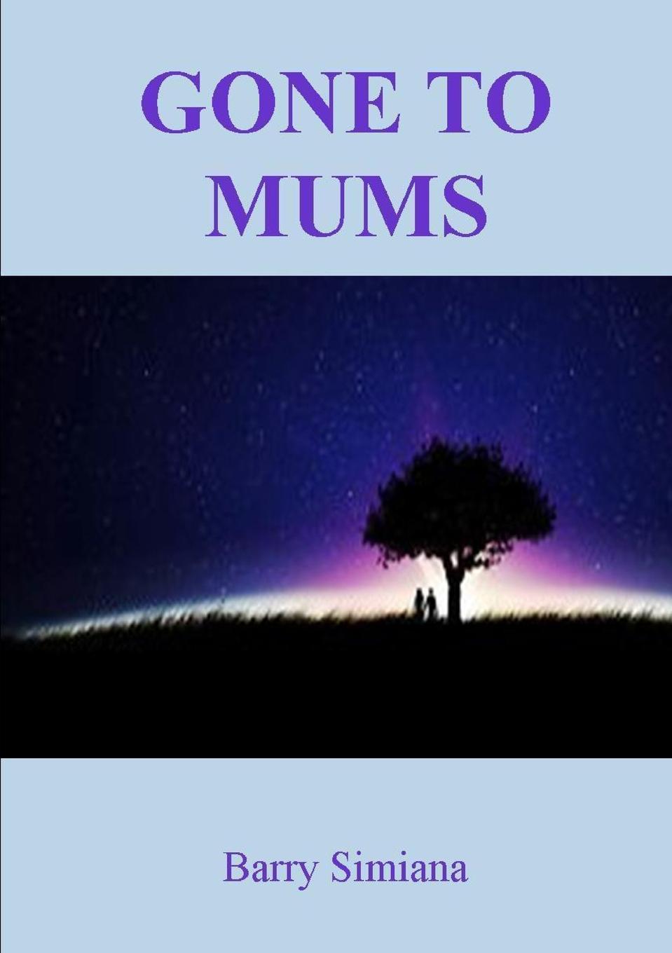 Knjiga Gone to Mums Barry Simiana