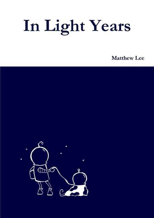 Knjiga In Light Years Matthew Lee
