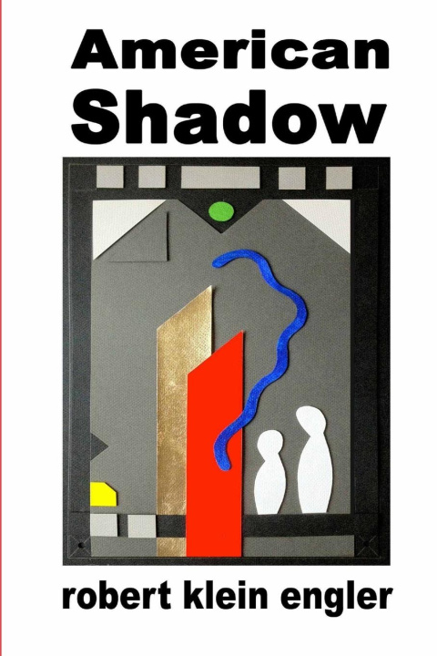 Knjiga American Shadow Robert Klein Engler