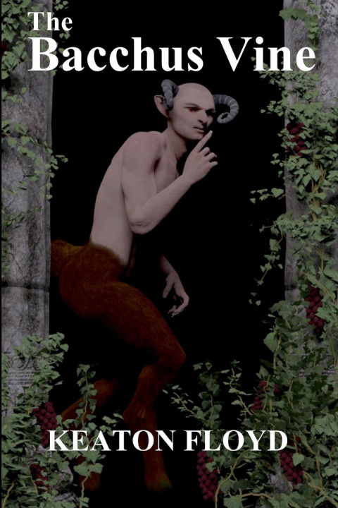 Knjiga The Bacchus Vine Keaton Floyd