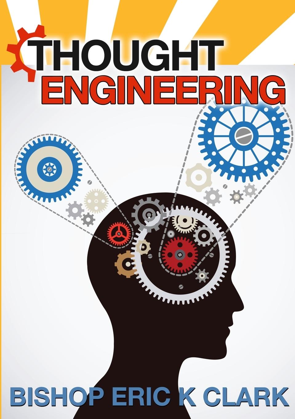 Knjiga Thought Engineering Bishop Eric K Clark
