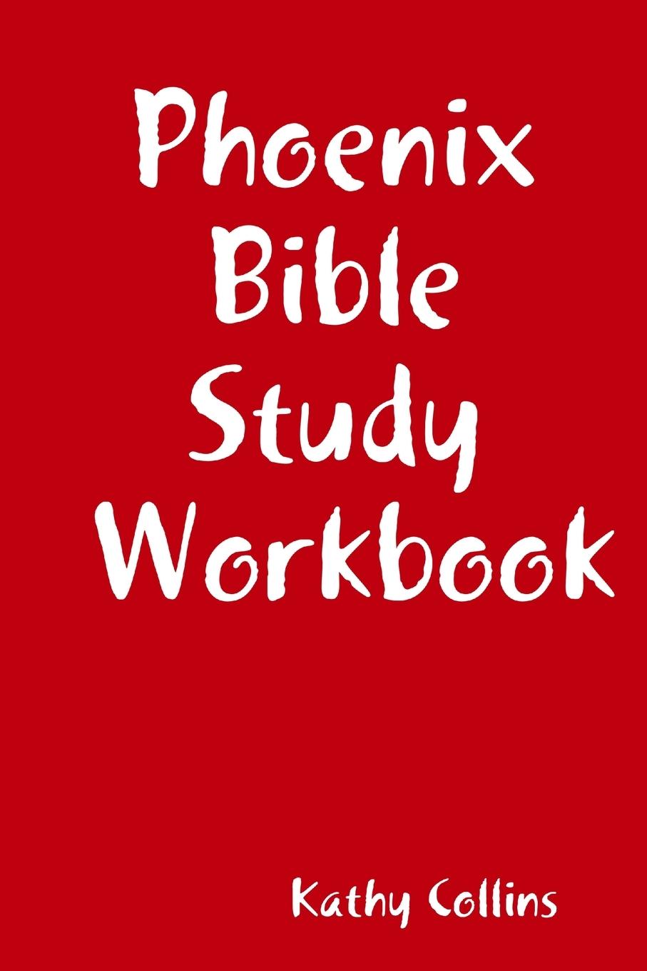 Kniha Phoenix Bible Study Workbook Kathy Collins