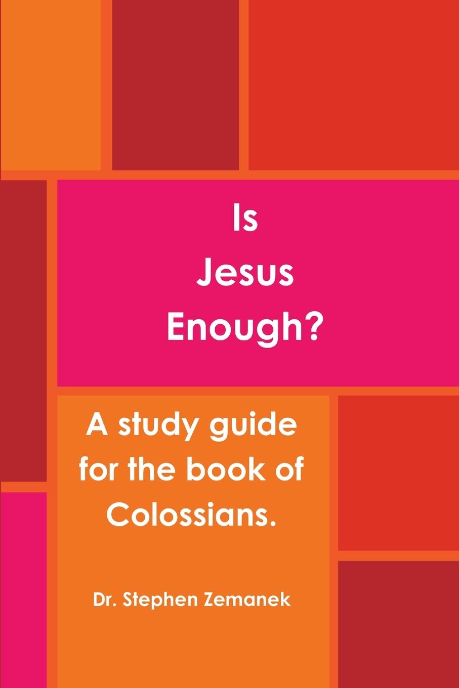 Knjiga Is Jesus Enough? Dr. Stephen Zemanek