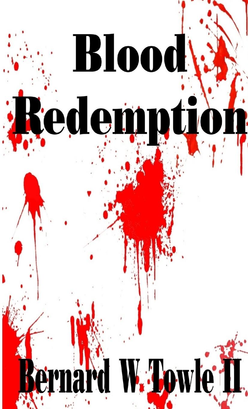 Knjiga Blood Redemption Bernard W. Towle II