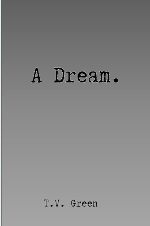 Knjiga A Dream. T.V. Green