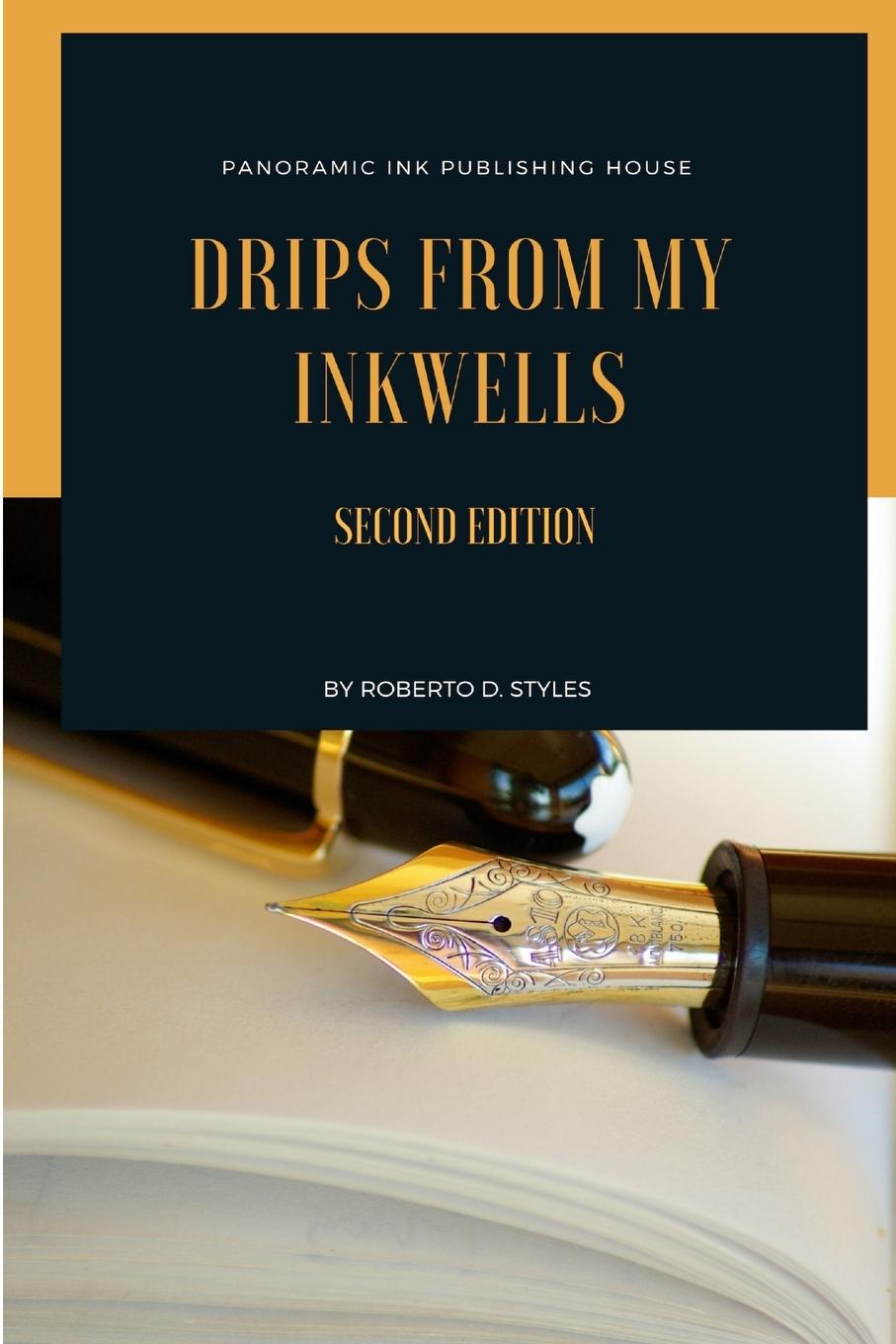 Knjiga Drips From My Inkwells Roberto D. Styles