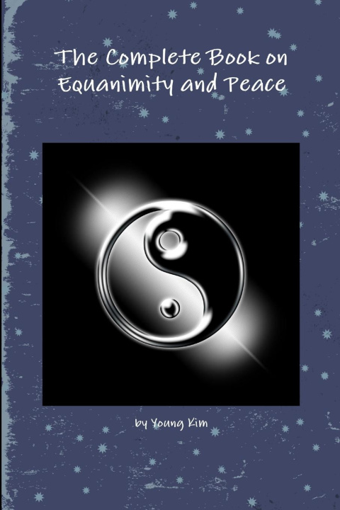 Kniha The Complete Book on Equanimity and Peace Young Kim