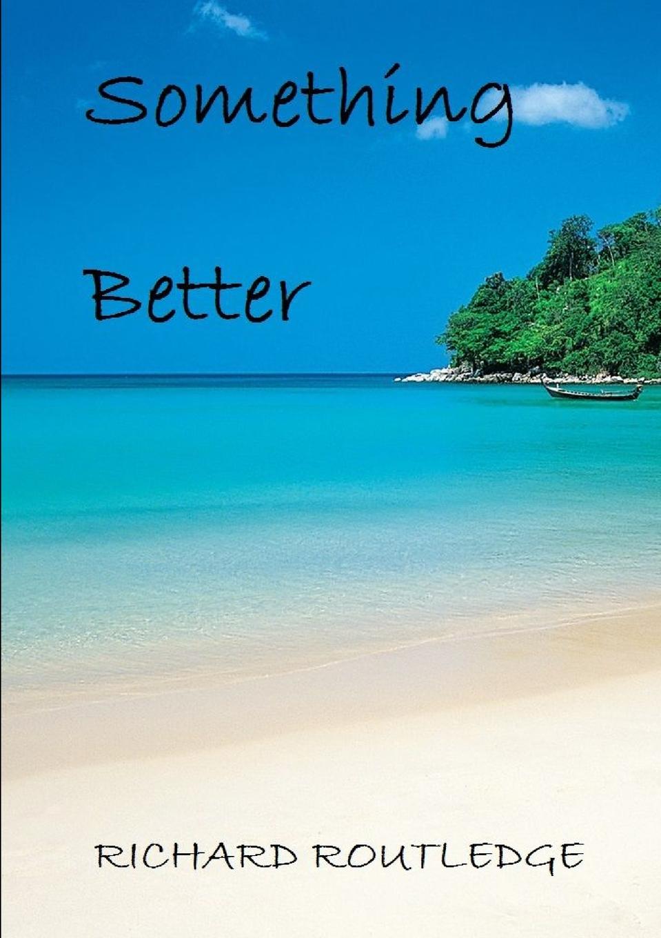 Knjiga Something Better Richard Routledge