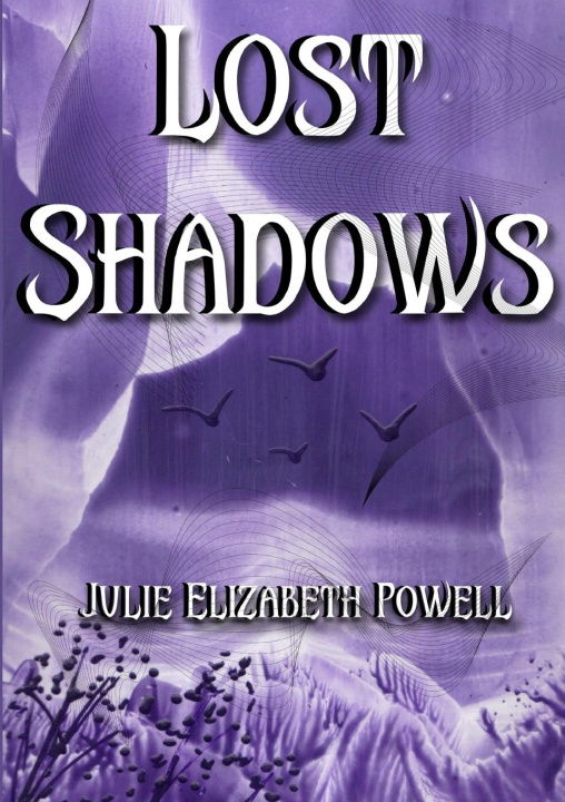 Knjiga Lost Shadows Julie Elizabeth Powell