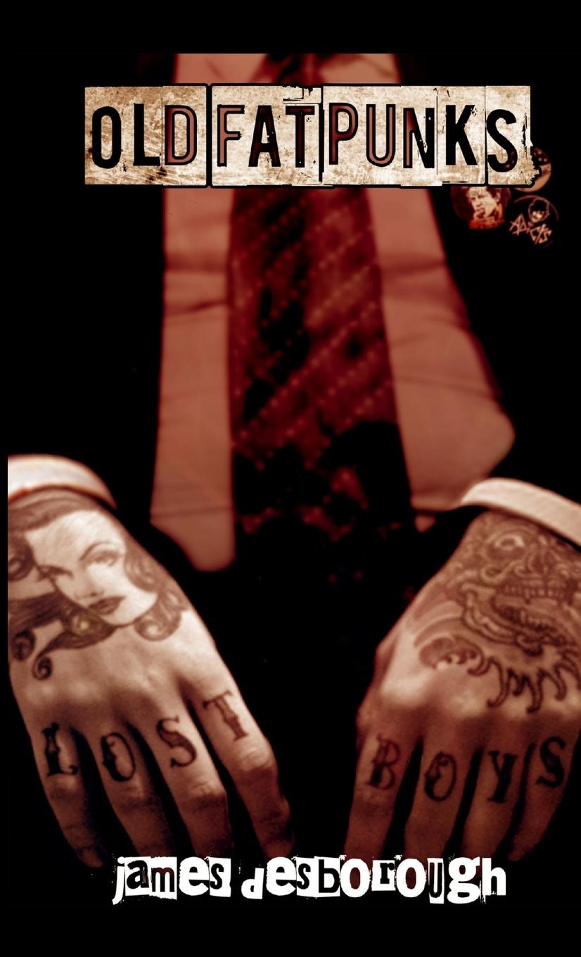 Book Old, Fat Punks James Desborough
