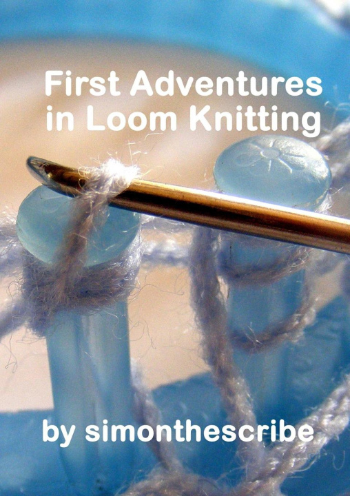 Книга First Adventures in Loom Knitting 