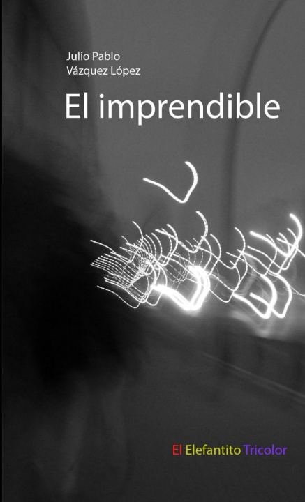 Knjiga El imprendible Julio Pablo Vázquez López