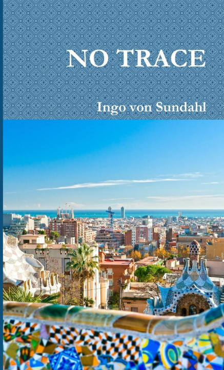Kniha NO TRACE Ingo von Sundahl