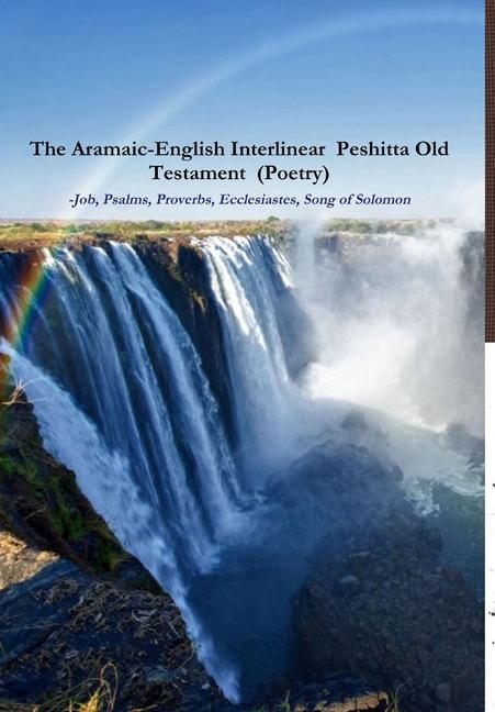 Carte The Aramaic-English Interlinear  Peshitta Old Testament  (Poetry)  Job, Psalms, Proverbs, Ecclesiastes, Song of Solomon) 