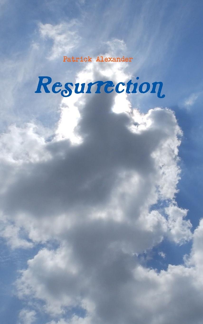 Book Resurrection Patrick Alexander