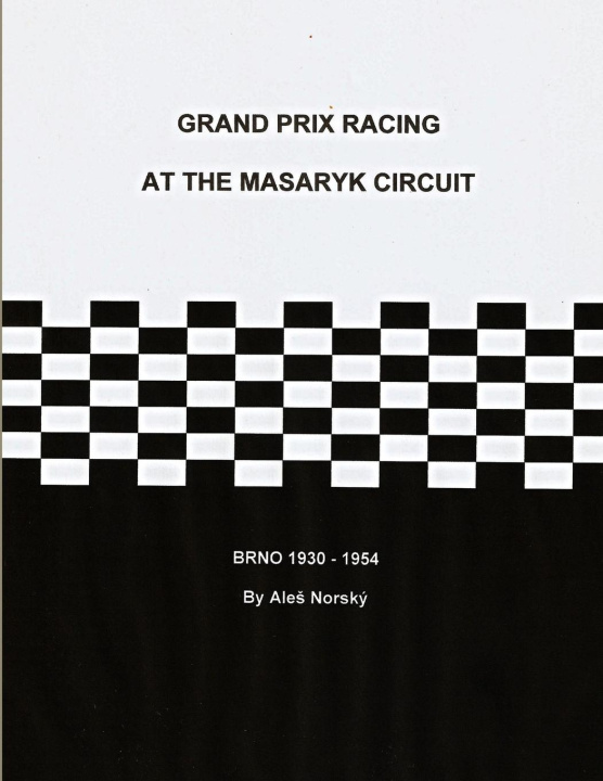 Kniha Grand Prix Racing at the Brno Circuit 1930-1954 