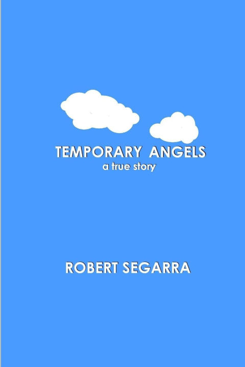 Knjiga Temporary Angels Robert Segarra