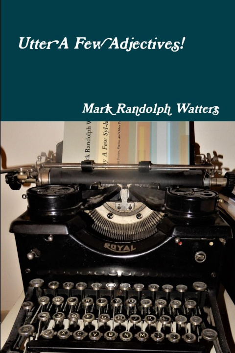 Knjiga Utter A Few Adjectives! Mark Randolph Watters