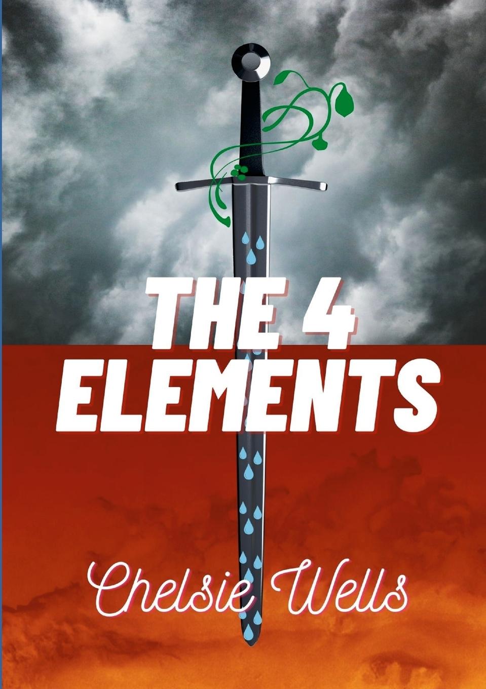 Knjiga The 4 Elements Chelsie Wells