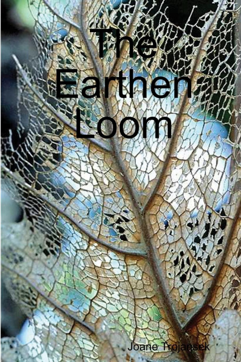 Knjiga The Earthen Loom Joane Trojansek