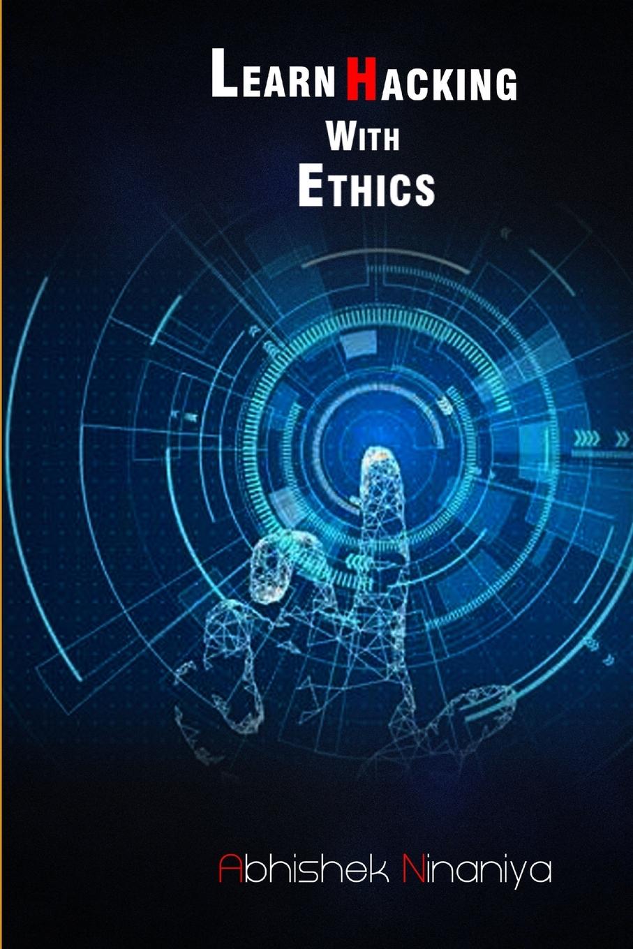 Knjiga LEARN HACKING WITH ETHICS Abhishek Ninaniya