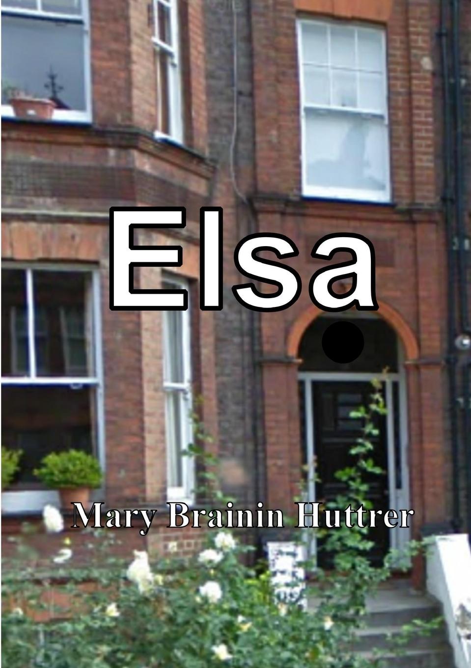 Knjiga Elsa Mary Brainin Huttrer