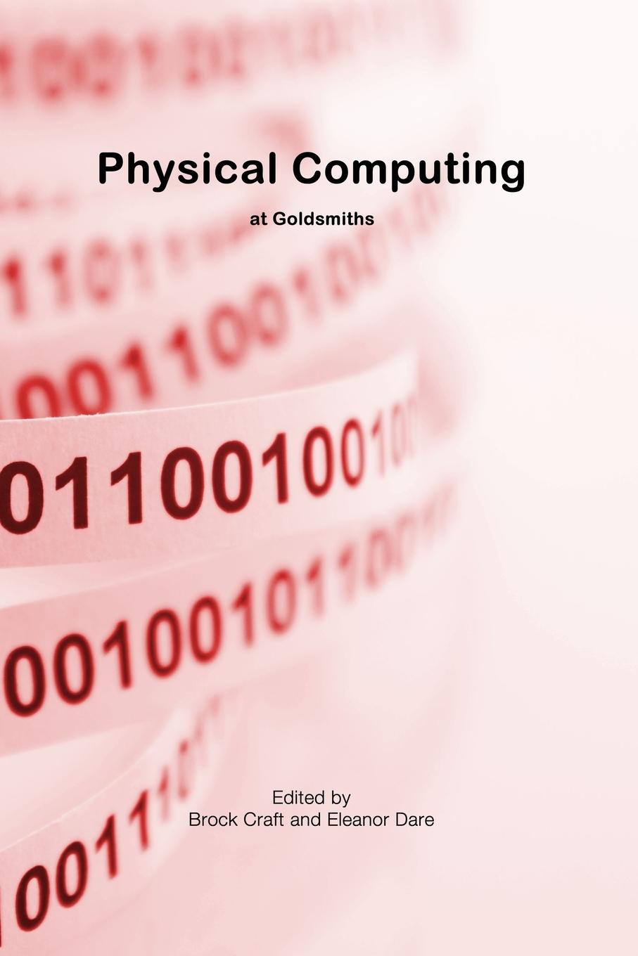 Knjiga Physical Computing Eleanor Dare